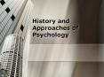 History and Approaches of Psychology PowerPoint PPT Presentation