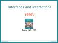 Interfaces and interactions 1990 PowerPoint PPT Presentation