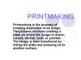PRINTMAKING PowerPoint PPT Presentation