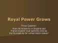 Royal Power Grows PowerPoint PPT Presentation