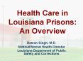 Health Care in Louisiana Prisons: An Overview PowerPoint PPT Presentation