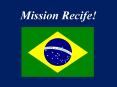 Mission Recife! PowerPoint PPT Presentation