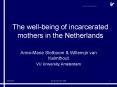 The well-being of incarcerated mothers in the Netherlands PowerPoint PPT Presentation