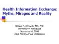 Health Information Exchange: Myths, Mirages and Reality PowerPoint PPT Presentation