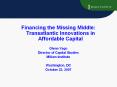 Financing the Missing Middle: Transatlantic Innovations in Affordable Capital PowerPoint PPT Presentation