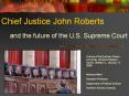 Chief Justice John Roberts PowerPoint PPT Presentation