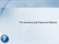 Privatization and Financial Markets PowerPoint PPT Presentation