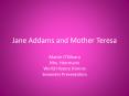Jane Addams and Mother Teresa PowerPoint PPT Presentation