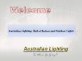 Australian Lighting: Hub of Indoor and Outdoor Lights PowerPoint PPT Presentation