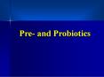 Pre- and Probiotics PowerPoint PPT Presentation