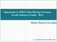 Opportunity in FMCG (Fast Moving Consumer Goods) Industry in India - 2014 PowerPoint PPT Presentation