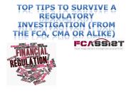 TOP TIPS TO SURVIVE A REGULATORY INVESTIGATION