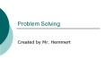 Problem Solving PowerPoint PPT Presentation