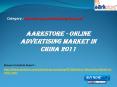 Aarkstore - Online Advertising Market in China 2011 PowerPoint PPT Presentation