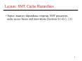 Lecture: SMT, Cache Hierarchies PowerPoint PPT Presentation