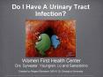 Do I Have A Urinary Tract Infection? PowerPoint PPT Presentation