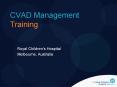 CVAD Management Training PowerPoint PPT Presentation