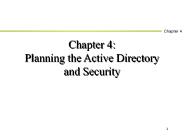 Chapter 4: Planning the Active Directory and Security