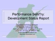 Performance SeNTry: Development Status Report