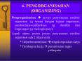 6. PENGORGANISASIAN (ORGANIZING) PowerPoint PPT Presentation