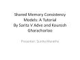 Shared Memory Consistency Models: A Tutorial By Sarita V Adve and Kourosh Gharachorloo PowerPoint PPT Presentation
