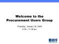 Welcome to the Procurement Users Group PowerPoint PPT Presentation