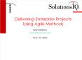 Delivering Enterprise Projects Using Agile Methods PowerPoint PPT Presentation