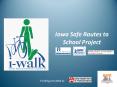 Iowa Safe Routes to School Project PowerPoint PPT Presentation