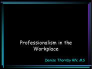 Professionalism in the Workplace