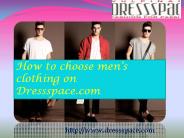How to choose men's clothing on Dresspace.com
