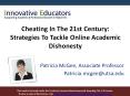Cheating In The 21st Century: Strategies To Tackle Online Academic Dishonesty PowerPoint PPT Presentation