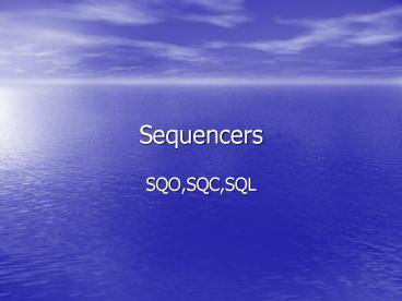 Sequencers