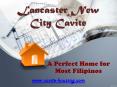 Lancaster New City Cavite - A Perfect Home for Most Filipinos PowerPoint PPT Presentation