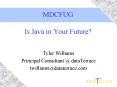 MDCFUG Is Java in Your Future? PowerPoint PPT Presentation