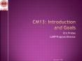 CM13: Introduction and Goals PowerPoint PPT Presentation