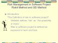 Risk Management in Software Project Riskit Method and SEI Method PowerPoint PPT Presentation