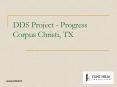 DDS Project - Progress Corpus Christi, TX PowerPoint PPT Presentation