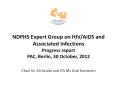 NDPHS Expert Group on HIV/AIDS and Associated Infections Progress report PAC, Berlin, 30 October, 2012 PowerPoint PPT Presentation
