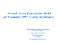 Network Access Transmission Model for Evaluating xDSL Modem Performance PowerPoint PPT Presentation