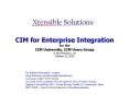 CIM for Enterprise Integration for the CIM University, CIM Users Group in San Francisco, CA October 11, 2010 PowerPoint PPT Presentation