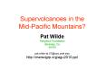 Supervolcanoes in the Mid-Pacific Mountains? Pat Wilde Pangloss Foundation Berkeley, Ca 94702 PowerPoint PPT Presentation