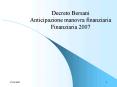 Decreto Bersani Anticipazione manovra finanziaria Finanziaria 2007 PowerPoint PPT Presentation