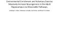 Environmental Enrichment and Voluntary Exercise Massively Increase Neurogenesis in the Adult Hippocampus via Dissociable Pathways. Andreas K. Olson, Brennan D. Eadie, Carl Ernst, and Brian R. Christie PowerPoint PPT Presentation