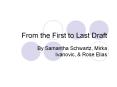From the First to Last Draft PowerPoint PPT Presentation