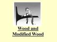 Wood and Modified Wood PowerPoint PPT Presentation