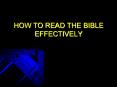 HOW TO READ THE BIBLE EFFECTIVELY PowerPoint PPT Presentation
