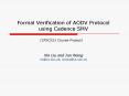 Formal Verification of AODV Protocol using Cadence SMV PowerPoint PPT Presentation