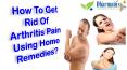 How To Get Rid Of Arthritis Pain Using Home Remedies? PowerPoint PPT Presentation
