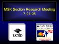MSK Section Research Meeting 7-21-06 PowerPoint PPT Presentation
