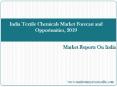 India Textile Chemicals Market Forecast and Opportunities, 2019 PowerPoint PPT Presentation